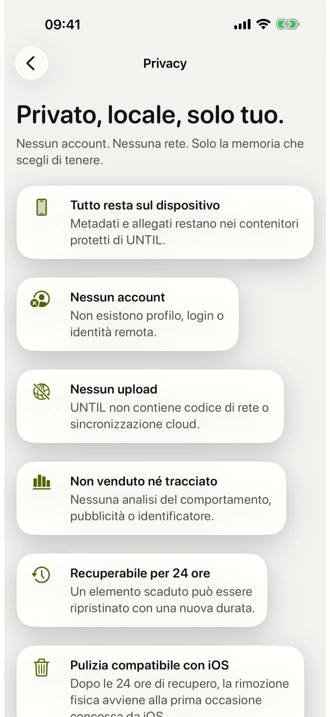 Schermata Privacy di UNTIL che spiega archiviazione locale, assenza di account e finestra di recupero.